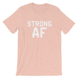 Strong AF Unisex T-Shirt